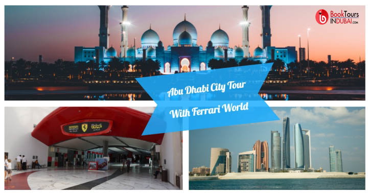 Abu Dhabi City Tour With Ferrari World - Book Tours In Dubai