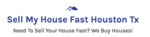 Sell My House Fast Houston